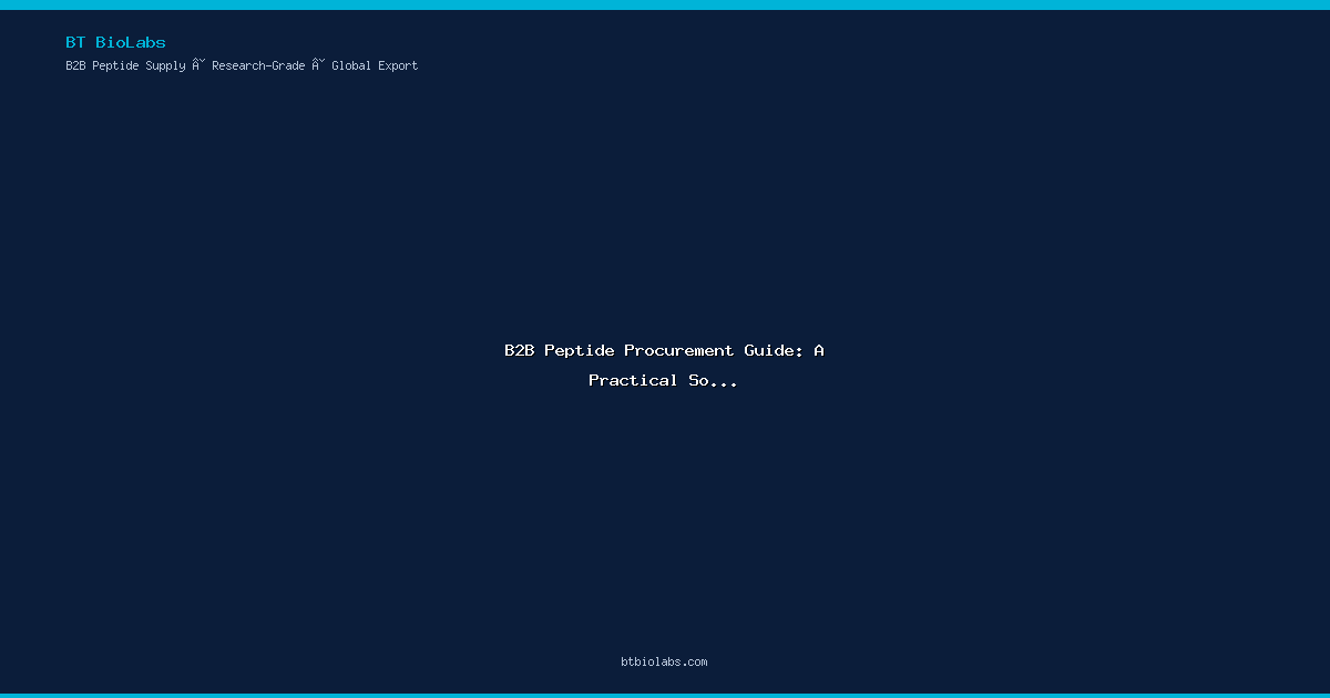 B2B Peptide Procurement Guide: A Practical Sourcing Checklist for ...